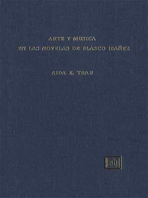 cover image of Arte y Musica en las Novelas de Blasco Ibañez